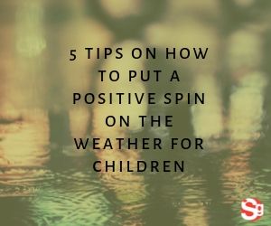 Getting Kids outside in the weather is a challenge, 5 ways to out a positive spin on the weather